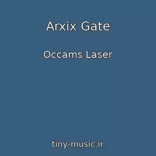 کاور آهنگ Arxix Gate از Occams Laser