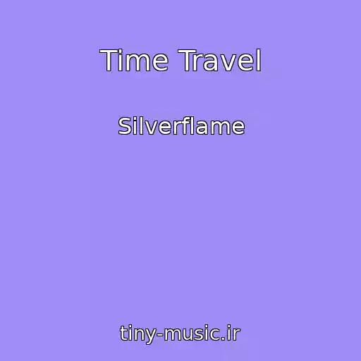 کاور آهنگ Time Travel از Silverflame