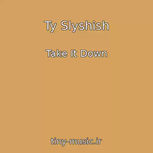 کاور آهنگ Ty Slyshish از Take It Down