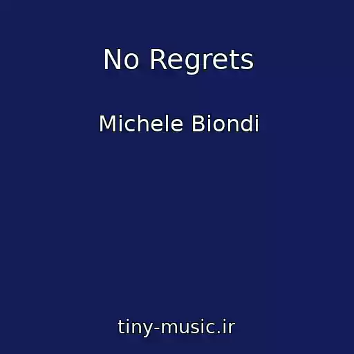 کاور آهنگ No Regrets از Michele Biondi