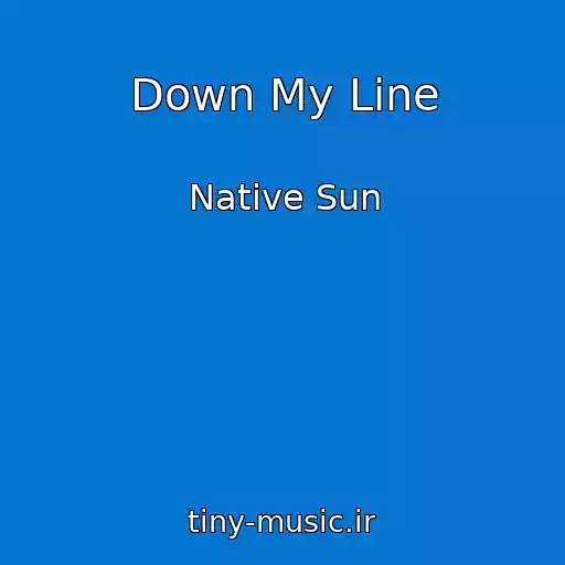کاور آهنگ Down My Line از Native Sun