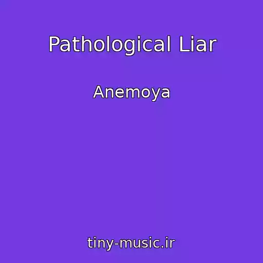 کاور آهنگ Pathological Liar از Anemoya