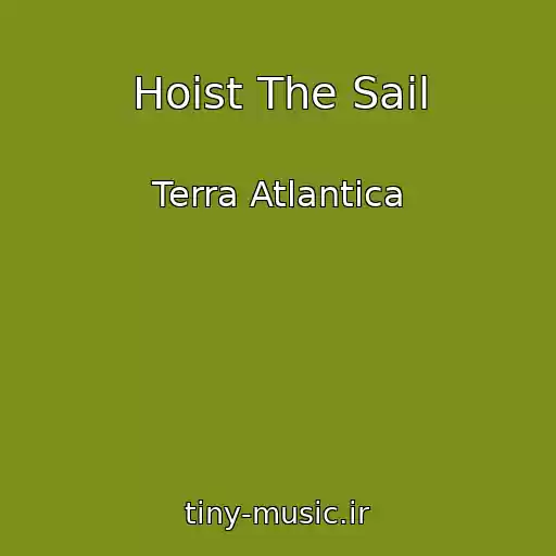 کاور آهنگ Hoist The Sail از Terra Atlantica