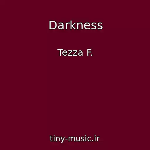 کاور آهنگ Darkness از Tezza F.