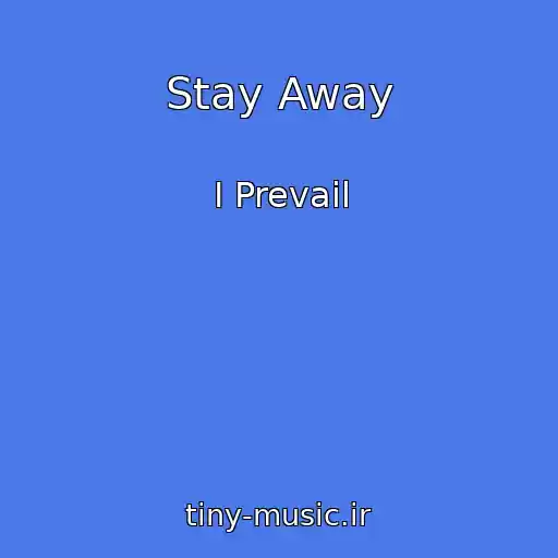 کاور آهنگ Stay Away از I Prevail