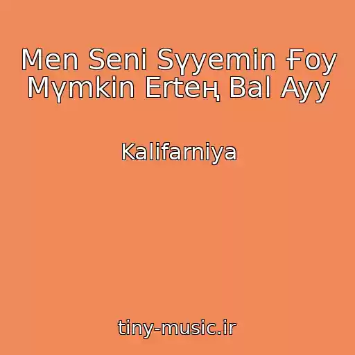 کاور آهنگ Men Senі Sүyemіn Ғoy Mүmkіn Erteң Bal Ayy از Kalifarniya
