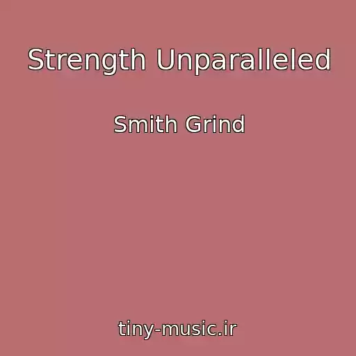 کاور آهنگ Strength Unparalleled از Smith Grind