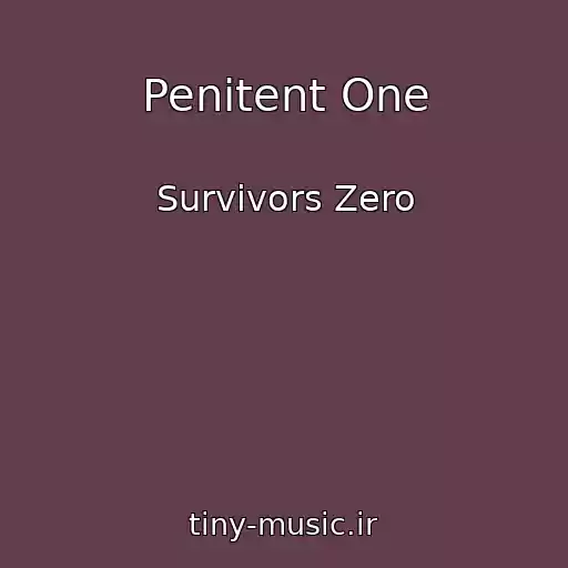 کاور آهنگ Penitent One از Survivors Zero