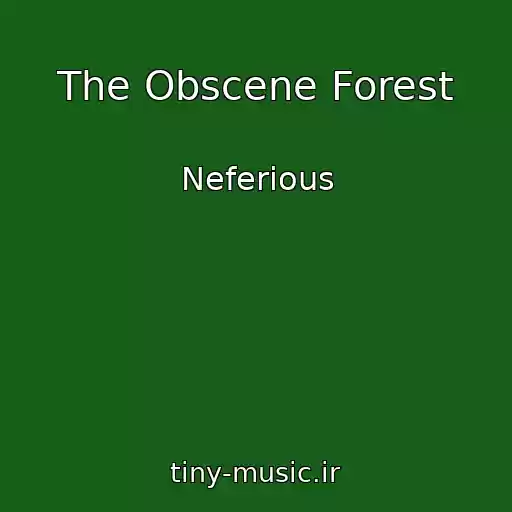 کاور آهنگ The Obscene Forest از Neferious