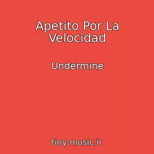 کاور آهنگ Apetito Por La Velocidad از Undermine