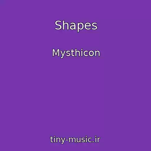 کاور آهنگ Shapes از Mysthicon