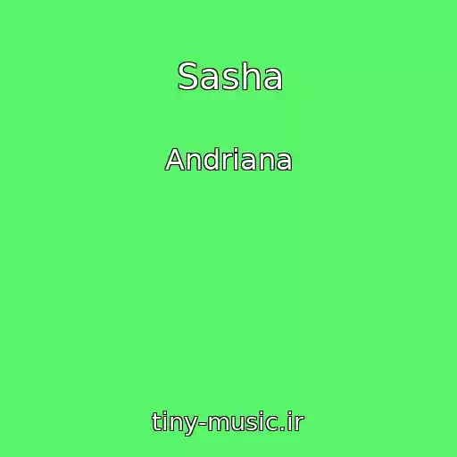 کاور آهنگ Sasha از Andriana
