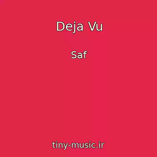 کاور آهنگ Deja Vu از Saf