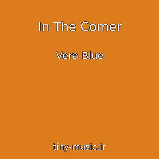 کاور آهنگ In The Corner از Vera Blue