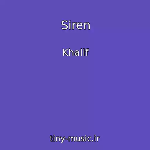 کاور آهنگ Siren از Khalif