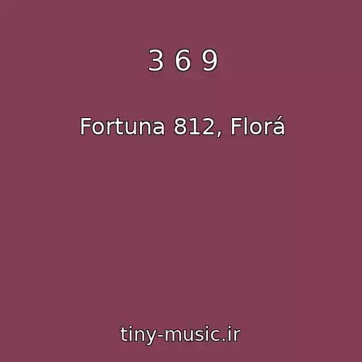 کاور آهنگ 3 6 9 از Fortuna 812, Florá