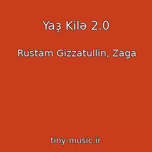 کاور آهنگ Yaҙ Kilә 2.0 از Rustam Gizzatullin, Zaga