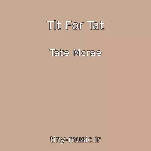 کاور آهنگ Tit For Tat از Tate Mcrae