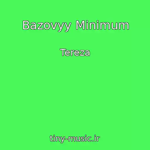 کاور آهنگ Bazovyy Minimum از Tereza