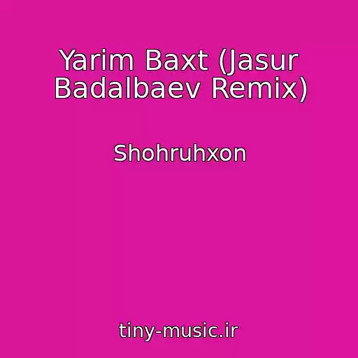 کاور آهنگ Yarim Baxt (Jasur Badalbaev Remix) از Shohruhxon