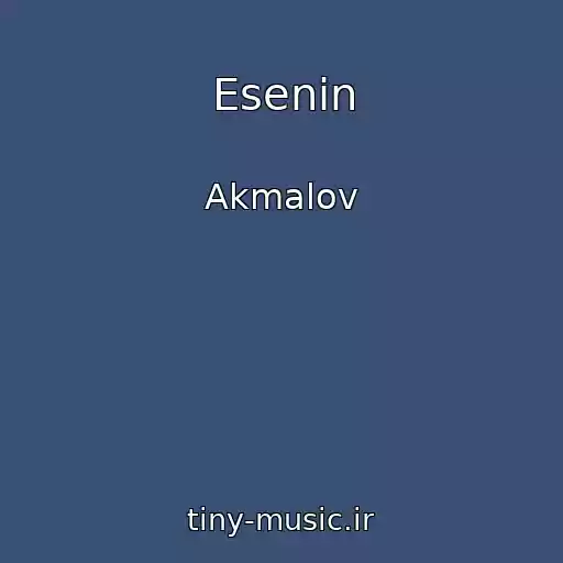کاور آهنگ Esenin از Akmalov
