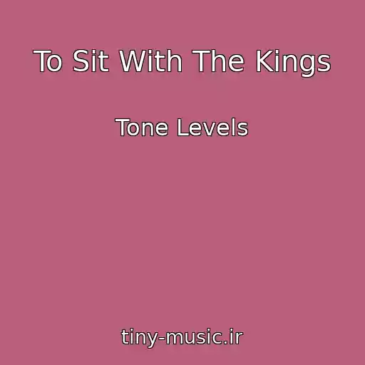 کاور آهنگ To Sit With The Kings از Tone Levels