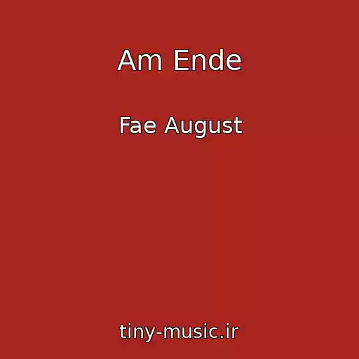 کاور آهنگ Am Ende از Fae August