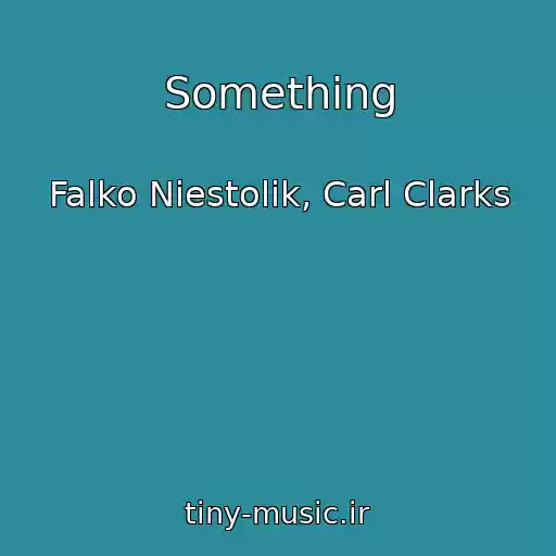 کاور آهنگ Something از Falko Niestolik, Carl Clarks