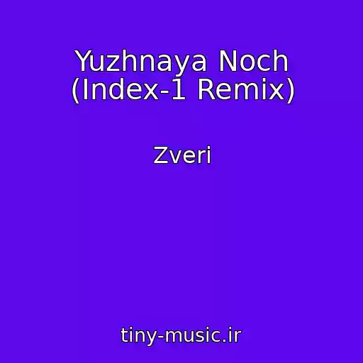 کاور آهنگ Yuzhnaya Noch (Index-1 Remix) از Zveri
