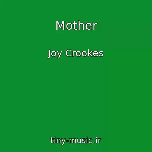 کاور آهنگ Mother از Joy Crookes