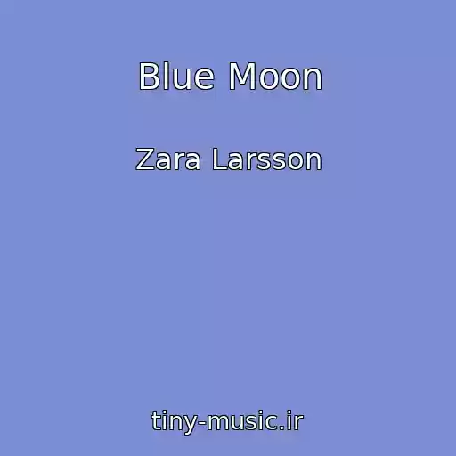کاور آهنگ Blue Moon از Zara Larsson
