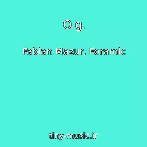 کاور آهنگ O.g. از Fabian Mazur, Foramic