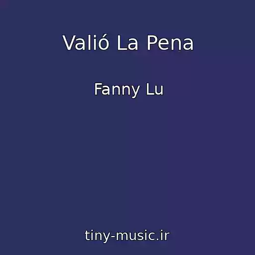 کاور آهنگ Valió La Pena از Fanny Lu