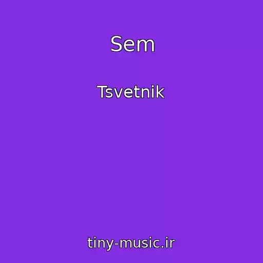 کاور آهنگ Sem از Tsvetnik