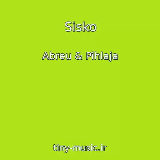 کاور آهنگ Sisko از Abreu & Pihlaja