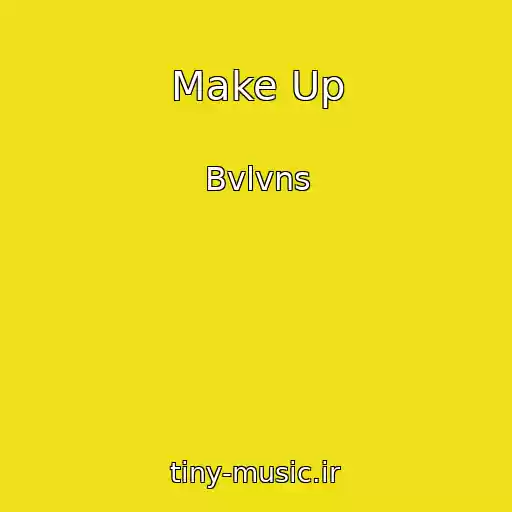 کاور آهنگ Make Up از Bvlvns