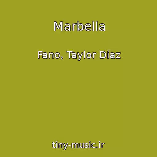 کاور آهنگ Marbella از Fano, Taylor Díaz