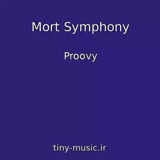 کاور آهنگ Mort Symphony از Proovy