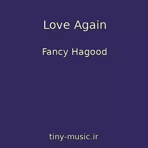 کاور آهنگ Love Again از Fancy Hagood