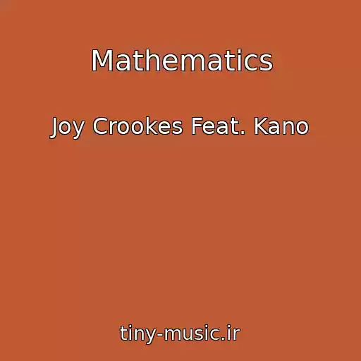 کاور آهنگ Mathematics از Joy Crookes Feat. Kano
