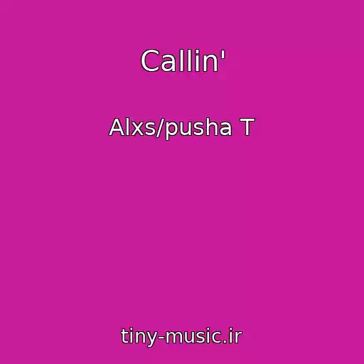 کاور آهنگ Callin' از Alxs/pusha T