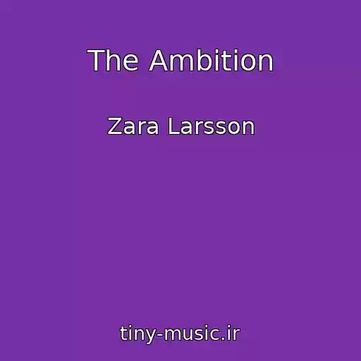 کاور آهنگ The Ambition از Zara Larsson