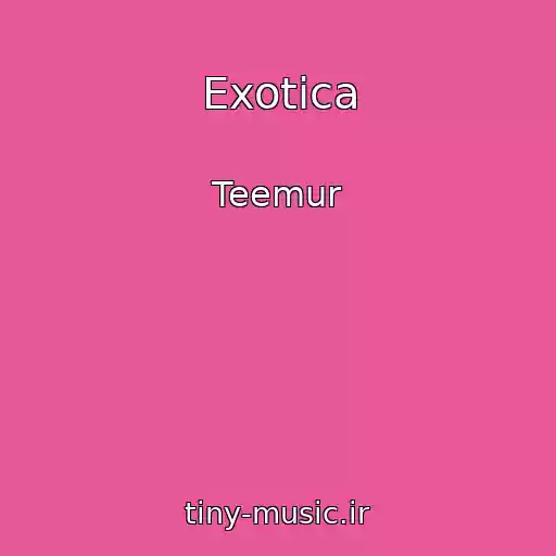 کاور آهنگ Exotica از Teemur