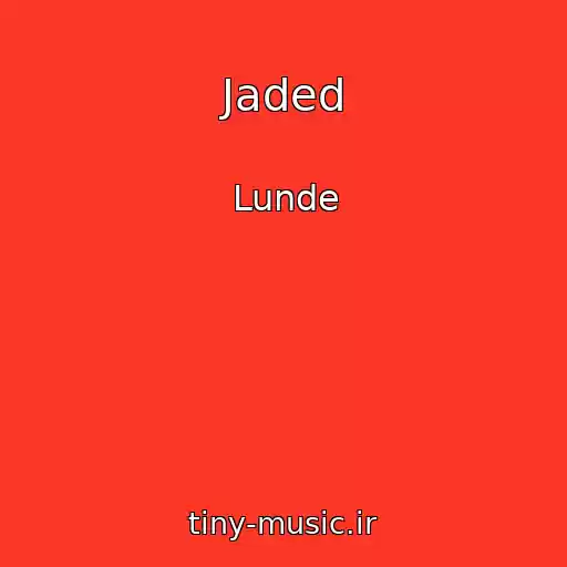 کاور آهنگ Jaded از Lunde