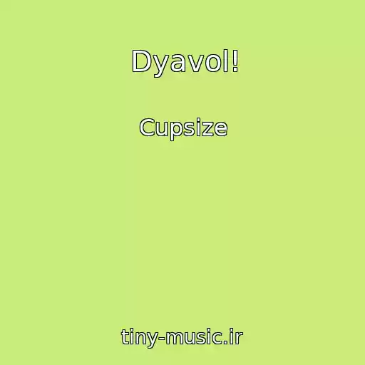 کاور آهنگ Dyavol! از Cupsize