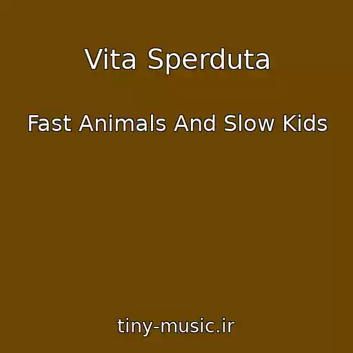 کاور آهنگ Vita Sperduta از Fast Animals And Slow Kids