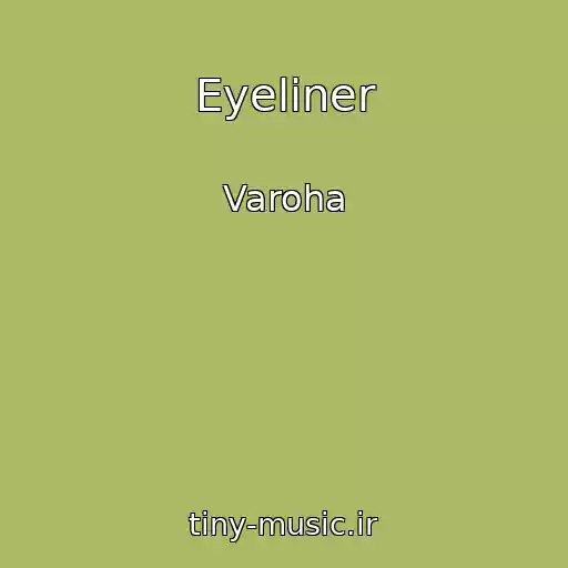 کاور آهنگ Eyeliner از Varoha