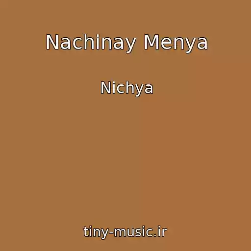 کاور آهنگ Nachinay Menya از Nichya