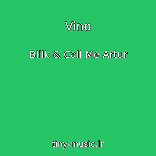 کاور آهنگ Vino از Bilik & Call Me Artur