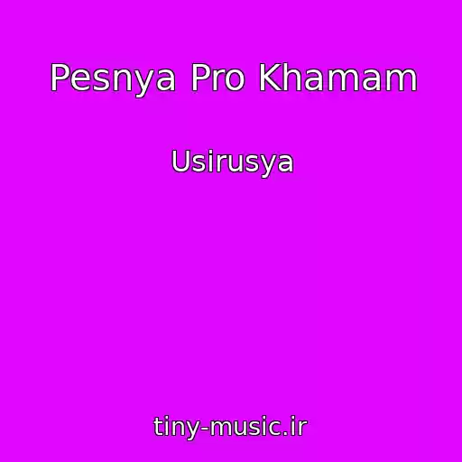 کاور آهنگ Pesnya Pro Khamam از Usirusya